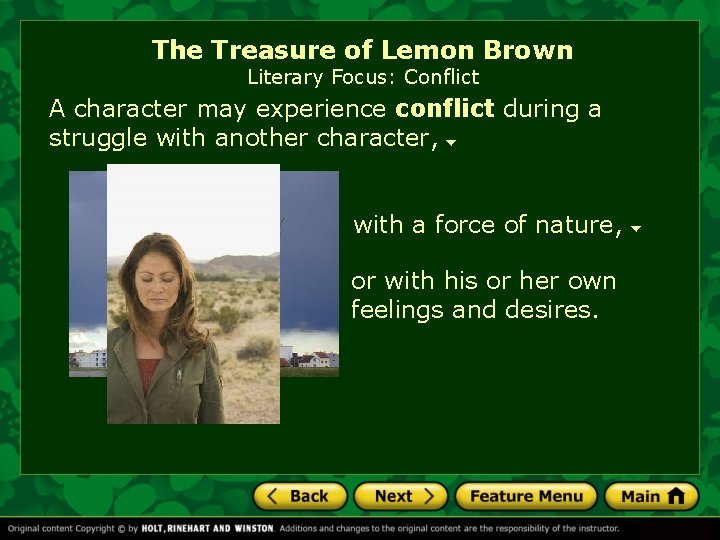 The Treasure of Lemon Brown Literary Focus: Conflict A character may experience conflict during