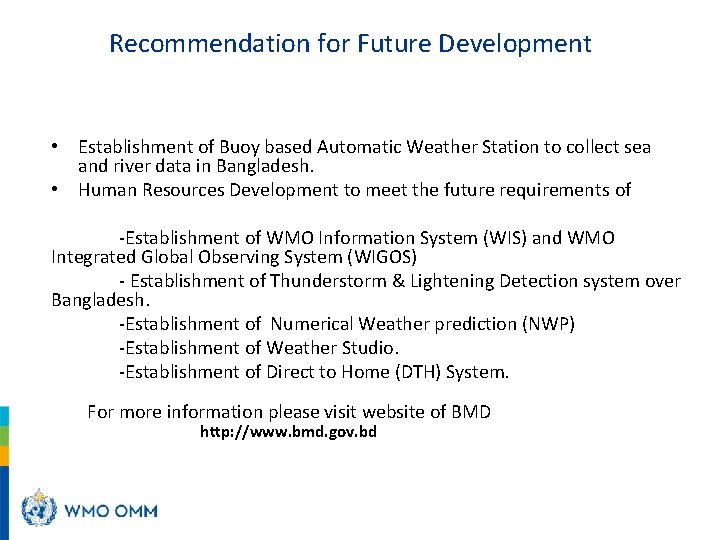 Recommendation for Future Development • Establishment of Buoy based Automatic Weather Station to collect