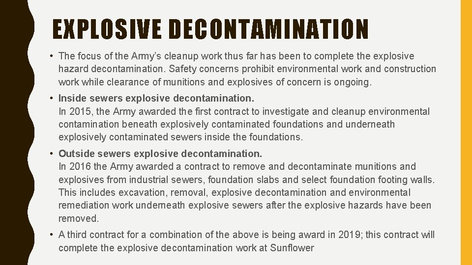 EXPLOSIVE DECONTAMINATION • The focus of the Army’s cleanup work thus far has been