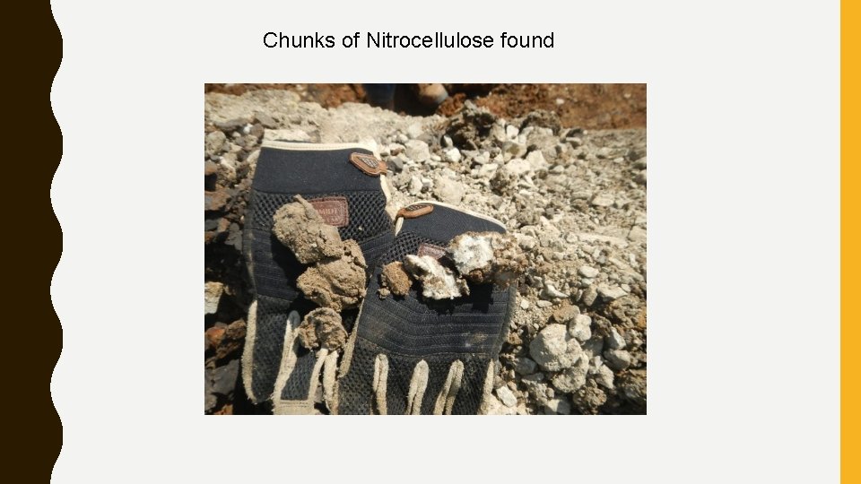 Chunks of Nitrocellulose found 