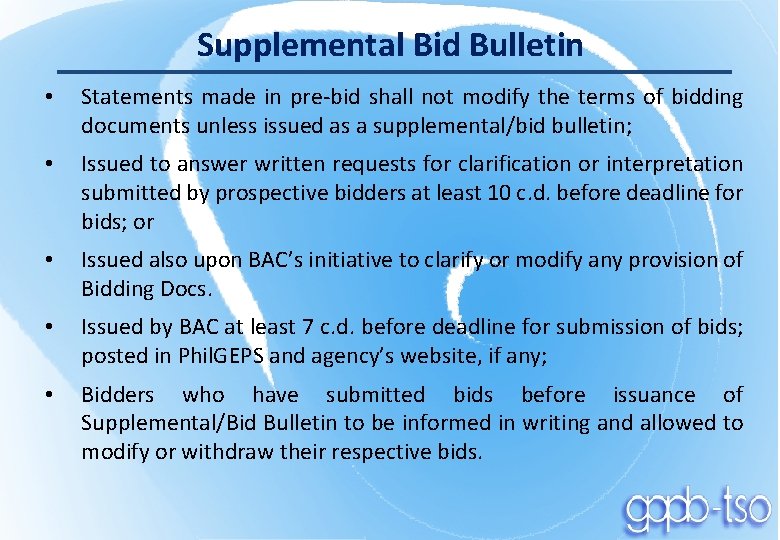 Supplemental Bid Bulletin • Statements made in pre-bid shall not modify the terms of