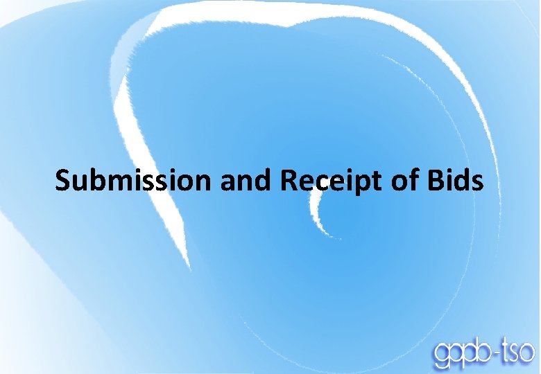 Submission and Receipt of Bids 