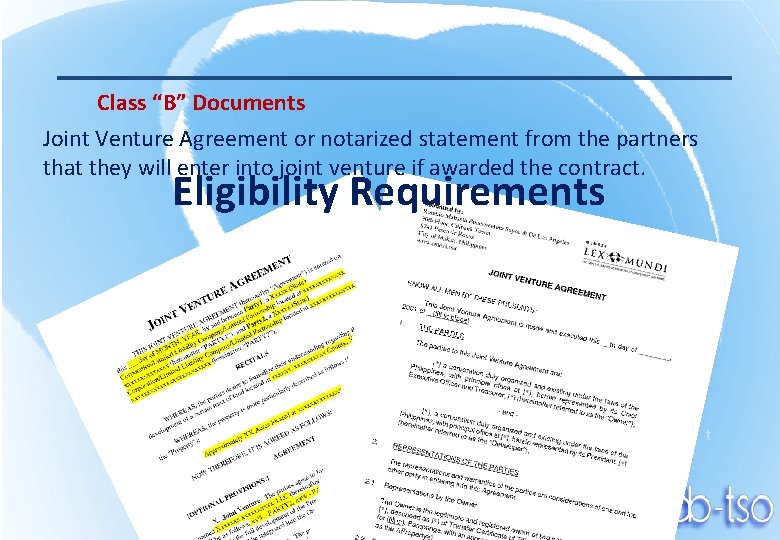 Class “B” Documents Joint Venture Agreement or notarized statement from the partners that they