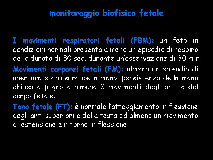 monitoraggio biofisico fetale I movimenti respiratori fetali (FBM): un feto in condizioni normali presenta