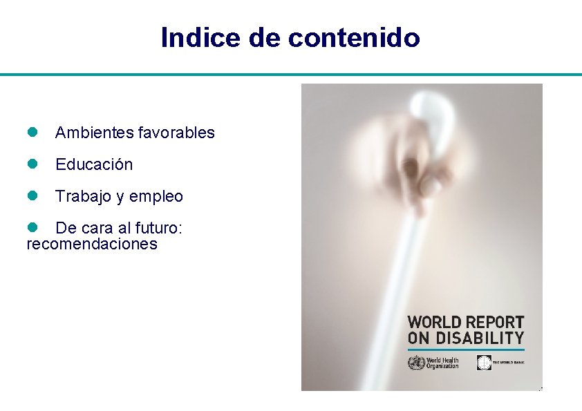 Indice de contenido l Ambientes favorables l Educación l Trabajo y empleo l De