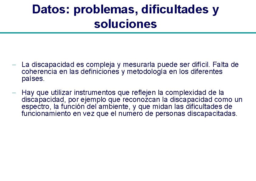 Datos: problemas, dificultades y soluciones - La discapacidad es compleja y mesurarla puede ser