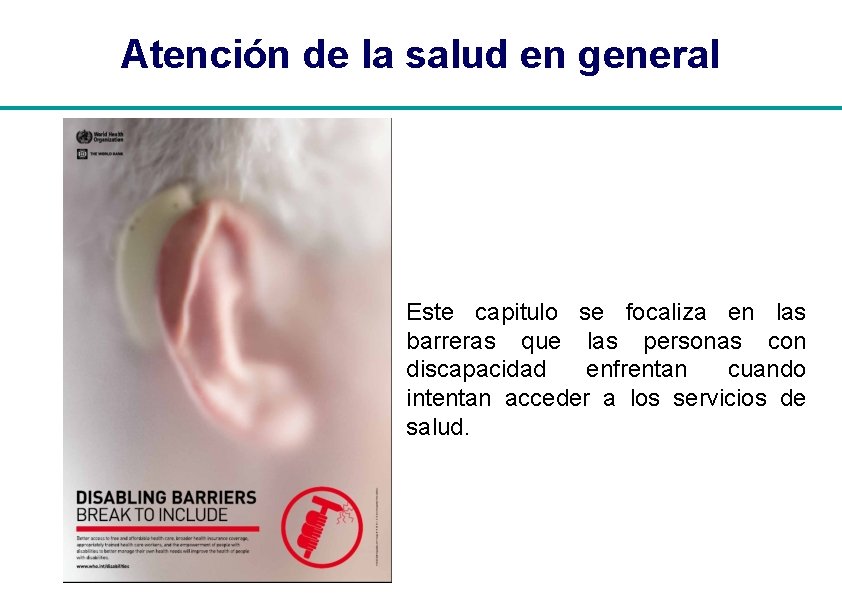 Atención de la salud en general Este capitulo se focaliza en las barreras que