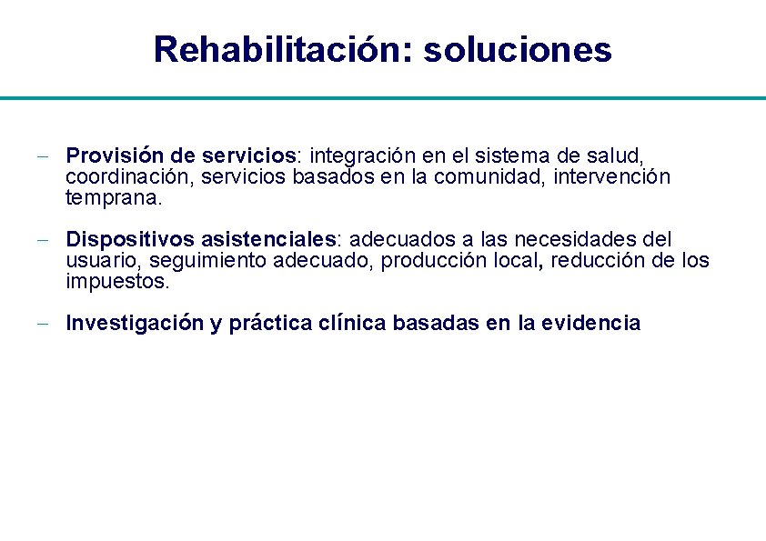 Rehabilitación: soluciones - Provisión de servicios: integración en el sistema de salud, coordinación, servicios