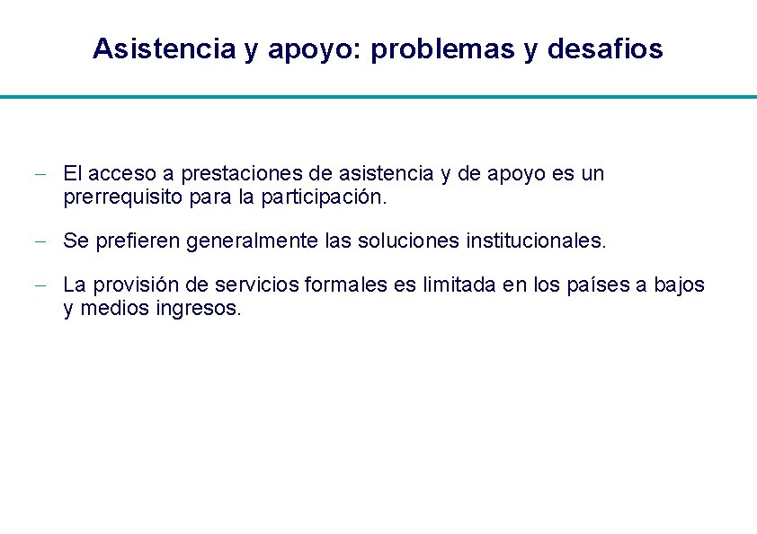 Asistencia y apoyo: problemas y desafios - El acceso a prestaciones de asistencia y