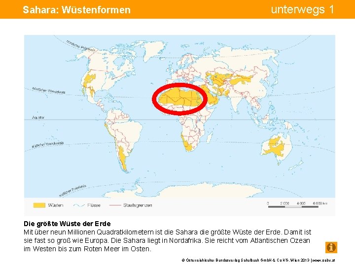 unterwegs 1 Sahara: Wüstenformen Bohrturm Pumpe Die größte Wüste der Erde Mit über neun