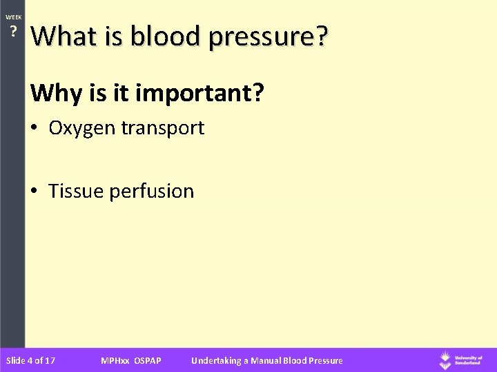WEEK ? What is blood pressure? Why is it important? • Oxygen transport •