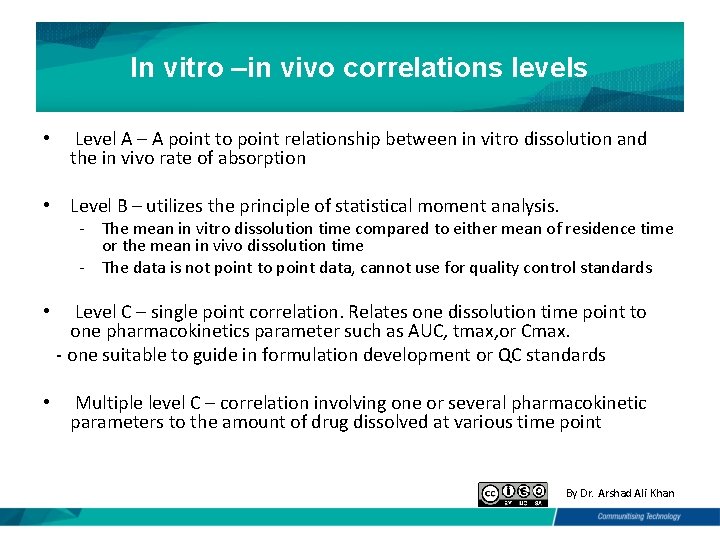 In vitro –in vivo correlations levels • Level A – A point to point