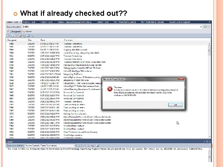 What if already checked out? ? What if already checked out? ?