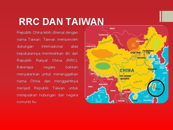 RRC DAN TAIWAN Republik China lebih dikenal dengan nama Taiwan memperoleh dukungan internasional atas