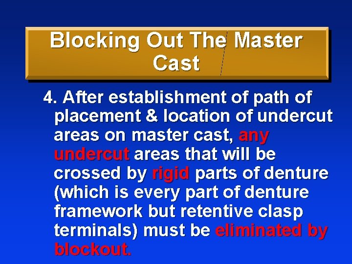 Blocking Out The Master Cast 4. After establishment of path of placement & location