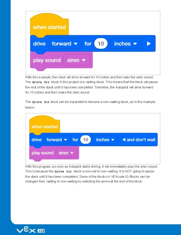 With this example, the robot will drive forward for 10 inches and then play