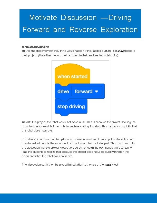Motivate Discussion — Driving Forward and Reverse Exploration Motivate Discussion Q: Ask the students