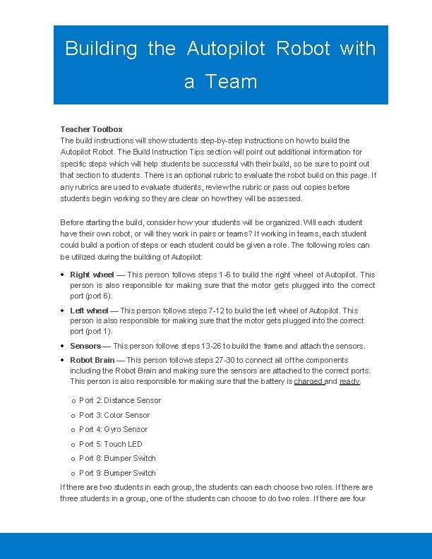 Building the Autopilot Robot with a Team Teacher Toolbox The build instructions will show
