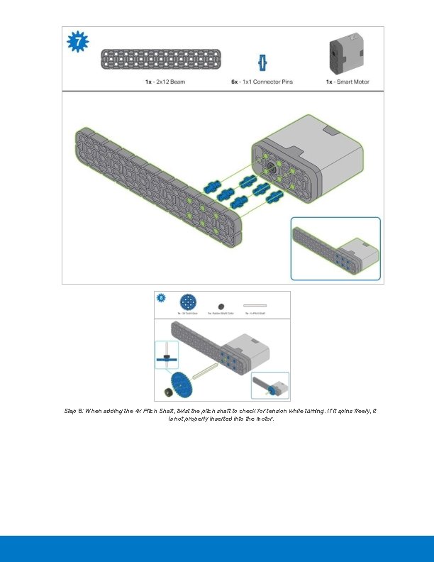 Step 8: When adding the 4 x Pitch Shaft, twist the pitch shaft to