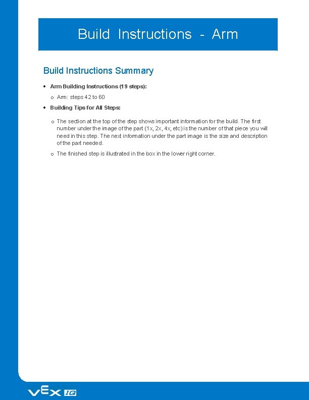 Build Instructions - Arm Build Instructions Summary Arm Building Instructions (19 steps): o Arm: