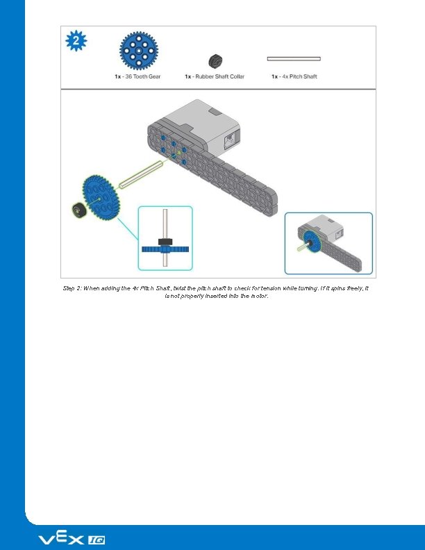 Step 2: When adding the 4 x Pitch Shaft, twist the pitch shaft to