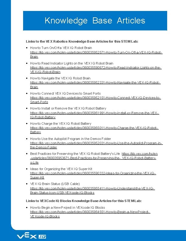 Knowledge Base Articles Links to the VEX Robotics Knowledge Base Articles for this STEM