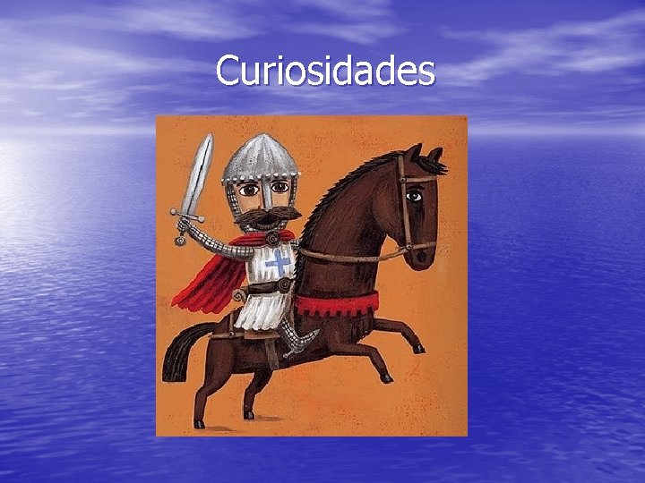 Curiosidades Curiosidades