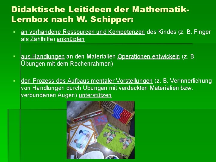 Didaktische Leitideen der Mathematik. Lernbox nach W. Schipper: § an vorhandene Ressourcen und Kompetenzen