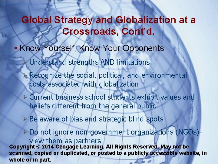Global Strategy and Globalization at a Crossroads, Cont’d. • Know Yourself, Know Your Opponents