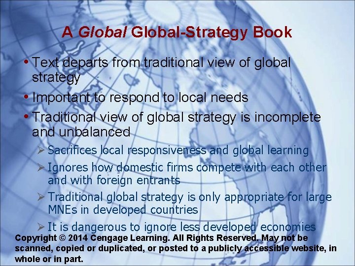 A Global-Strategy Book • Text departs from traditional view of global strategy • Important