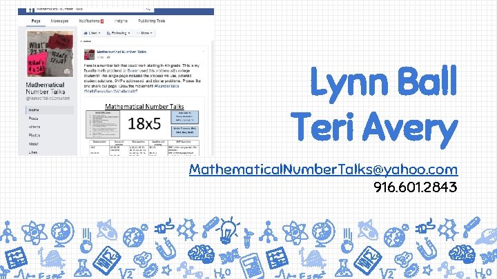 Lynn Ball Teri Avery Mathematical. Number. Talks@yahoo. com 916. 601. 2843 