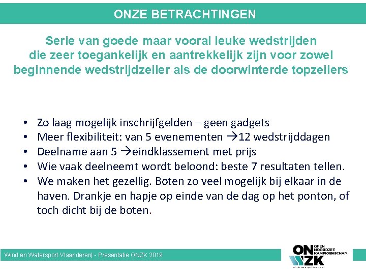 ONZE BETRACHTINGEN Serie van goede maar vooral leuke wedstrijden die zeer toegankelijk en aantrekkelijk