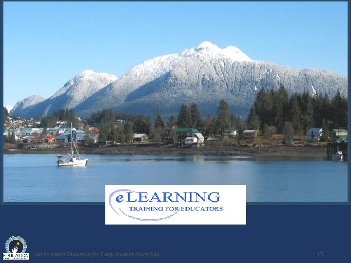 · An Excellent Education for Every Student Every Day · 15 