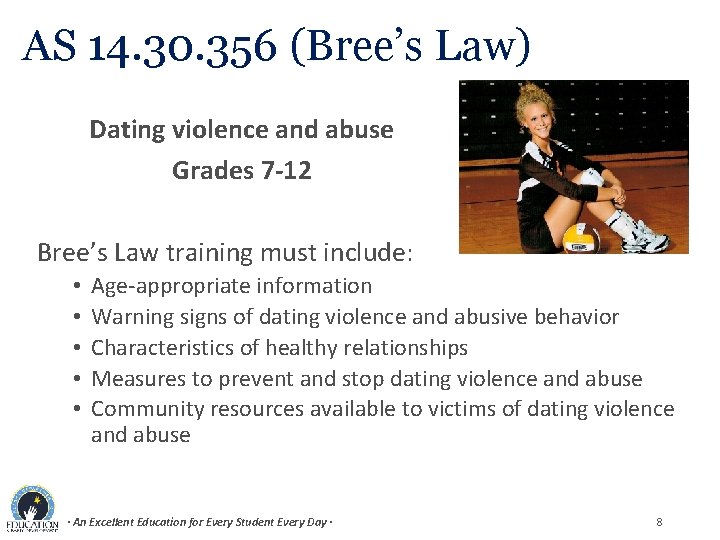 AS 14. 30. 356 (Bree’s Law) Dating violence and abuse Grades 7 -12 Bree’s