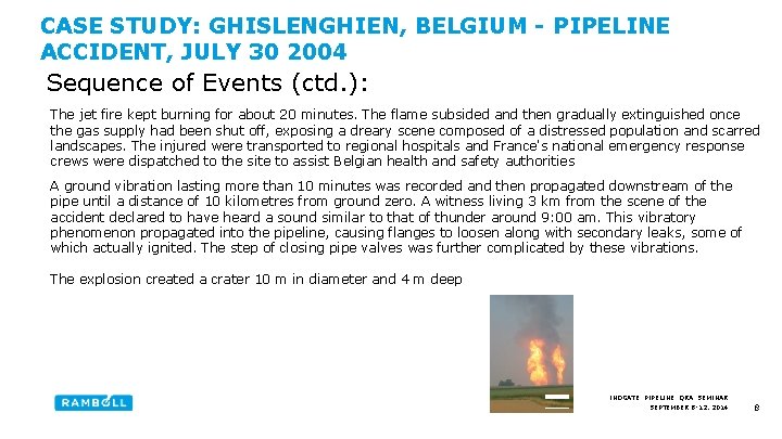 CASE STUDY: GHISLENGHIEN, BELGIUM - PIPELINE ACCIDENT, JULY 30 2004 Sequence of Events (ctd.