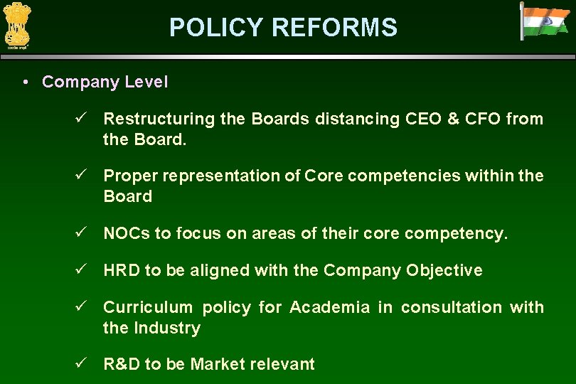 POLICY REFORMS • Company Level ü Restructuring the Boards distancing CEO & CFO from