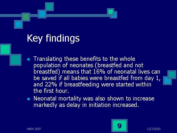 Key findings n n Translating these benefits to the whole population of neonates (breastfed