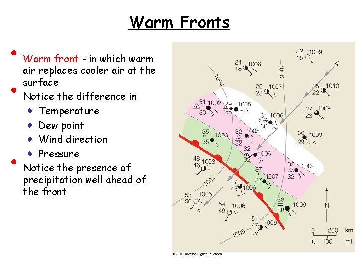 Warm Fronts • • • Warm front - in which warm air replaces cooler