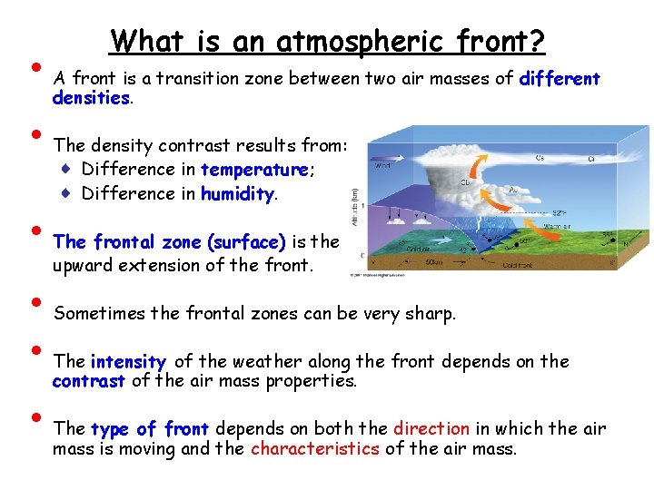 • • • What is an atmospheric front? A front is a transition