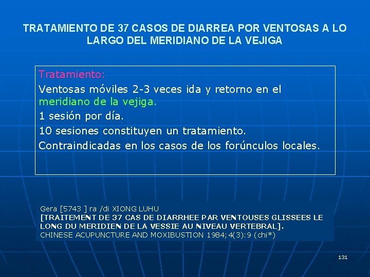 TRATAMIENTO DE 37 CASOS DE DIARREA POR VENTOSAS A LO LARGO DEL MERIDIANO DE