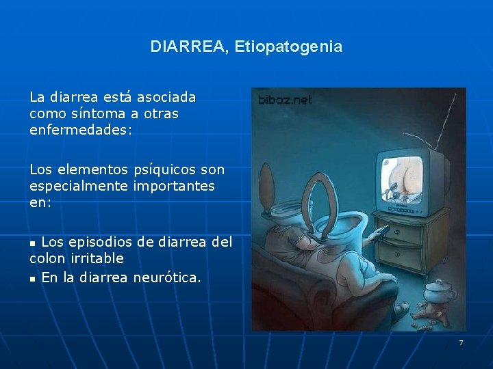 DIARREA, Etiopatogenia La diarrea está asociada como síntoma a otras enfermedades: Los elementos psíquicos