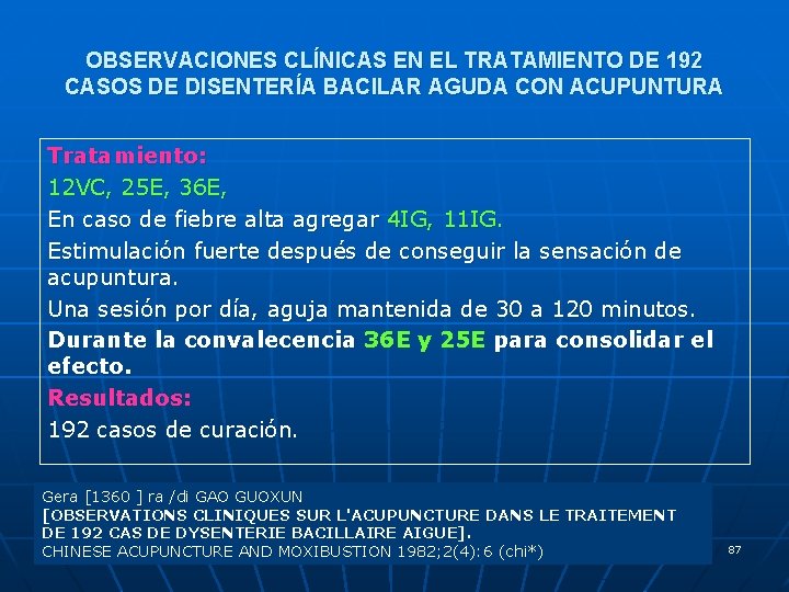OBSERVACIONES CLÍNICAS EN EL TRATAMIENTO DE 192 CASOS DE DISENTERÍA BACILAR AGUDA CON ACUPUNTURA