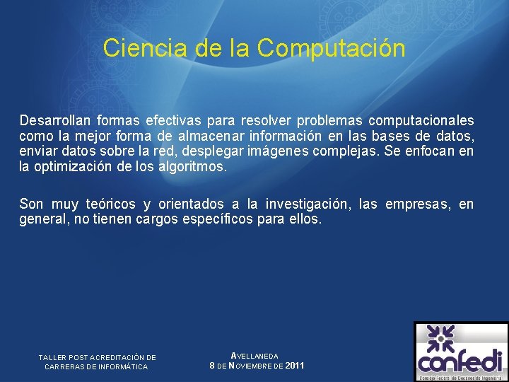 Ciencia de la Computación Desarrollan formas efectivas para resolver problemas computacionales como la mejor