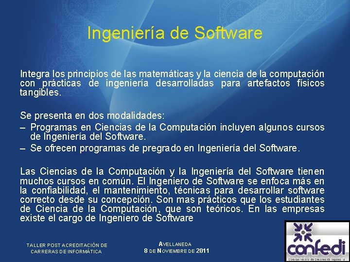 Ingeniería de Software Integra los principios de las matemáticas y la ciencia de la
