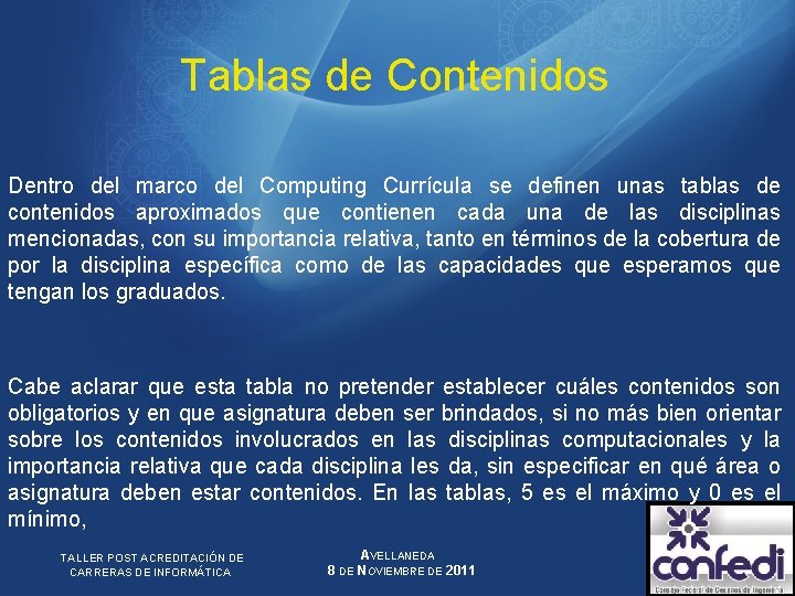 Tablas de Contenidos Dentro del marco del Computing Currícula se definen unas tablas de