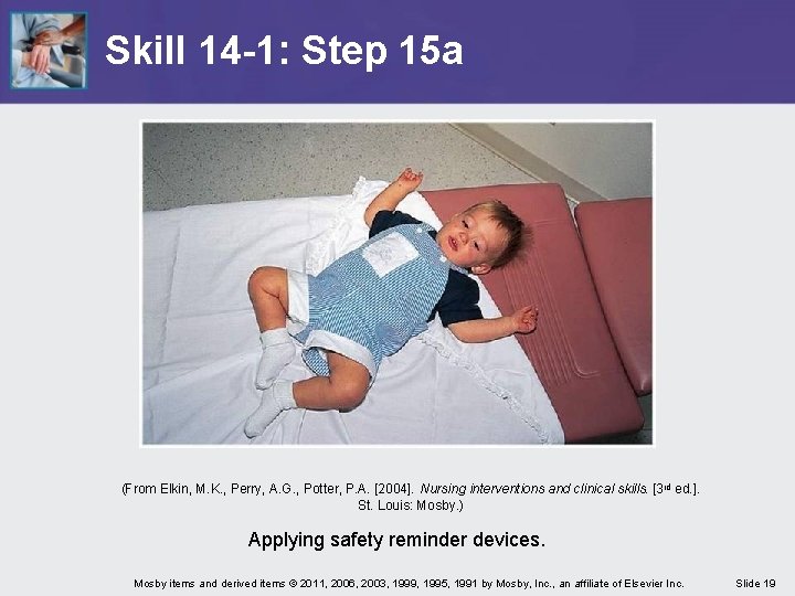 Skill 14 -1: Step 15 a (From Elkin, M. K. , Perry, A. G. Skill 14 -1: Step 15 a (From Elkin, M. K. , Perry, A. G.