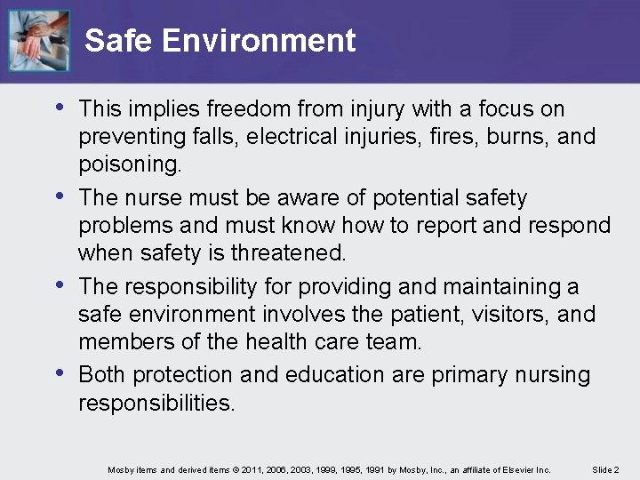 Safe Environment • This implies freedom from injury with a focus on • • Safe Environment • This implies freedom from injury with a focus on • •