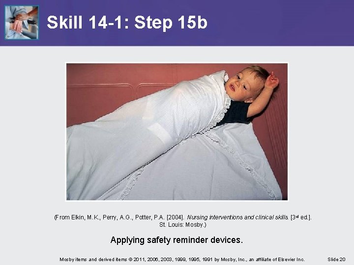 Skill 14 -1: Step 15 b (From Elkin, M. K. , Perry, A. G. Skill 14 -1: Step 15 b (From Elkin, M. K. , Perry, A. G.