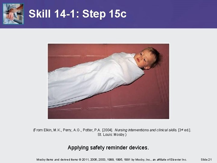 Skill 14 -1: Step 15 c (From Elkin, M. K. , Perry, A. G. Skill 14 -1: Step 15 c (From Elkin, M. K. , Perry, A. G.
