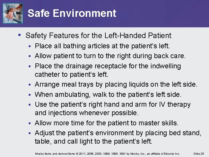 Safe Environment • Safety Features for the Left-Handed Patient § § § § Place Safe Environment • Safety Features for the Left-Handed Patient § § § § Place